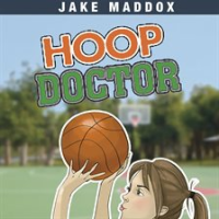 Hoop Doctor by Maddox, Jake